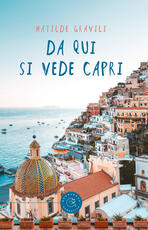 Libro Da qui si vede Capri Matilde Gravili