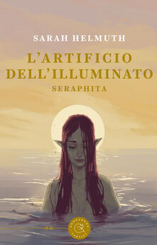L artificio dellIlluminato. Seraphita.pdf