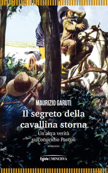 Il segreto della cavallina storna - Maurizio Garuti - copertina