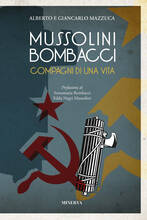 Libro Mussolini-Bombacci. Compagni di una vita Alberto Mazzuca Giancarlo Mazzuca