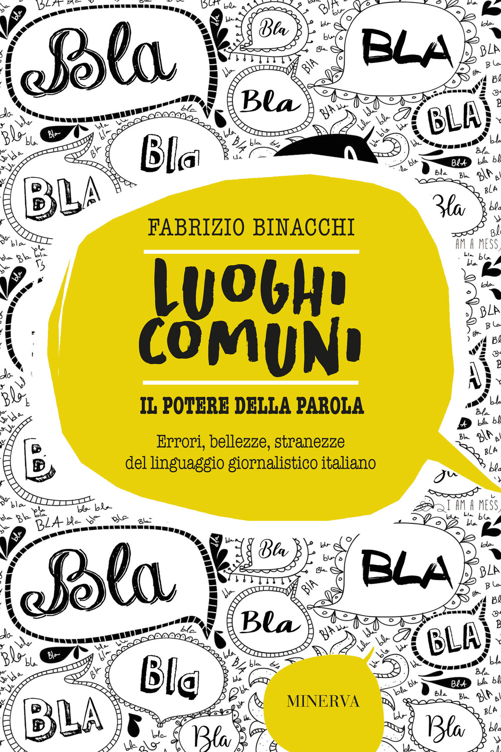 Image of Luoghi comuni. Il potere della parola. Errori, bellezze, stranezze del linguaggio giornalistico italiano