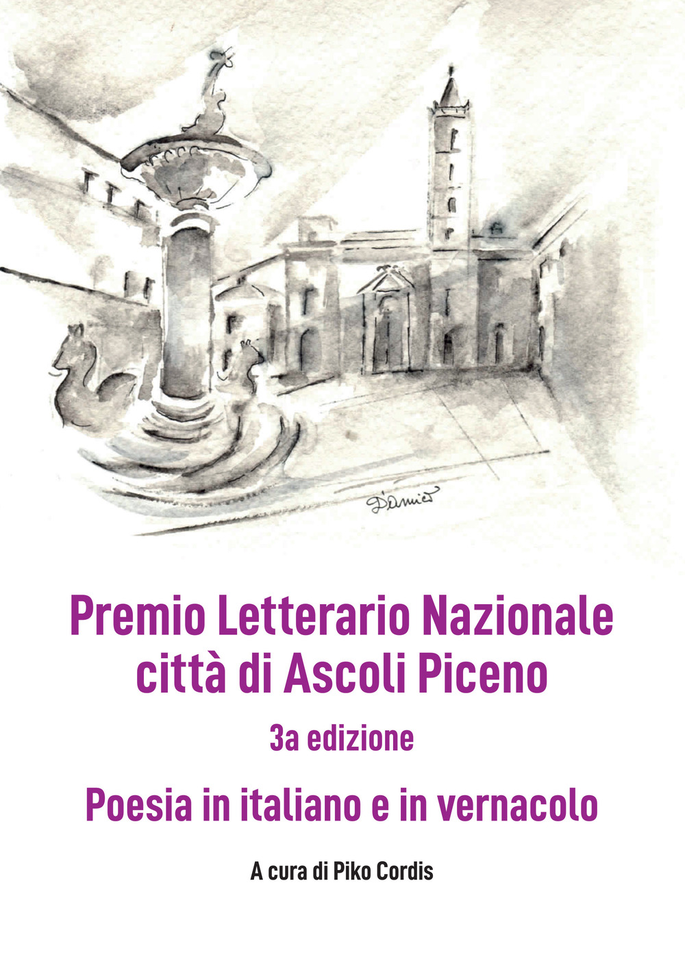 Image of Premio Letterario Nazionale Città di Ascoli Piceno. Antologia thang. Terza edizione. Ediz. integrale