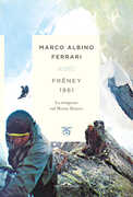 Libro Frêney 1961. La tempesta sul Monte Bianco Marco Albino Ferrari