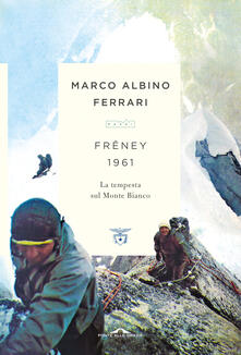 Frêney 1961. La tempesta sul Monte Bianco.pdf