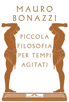 Piccola filosofia per tempi agitati.pdf
