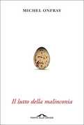 Libro Il lutto della malinconia Michel Onfray