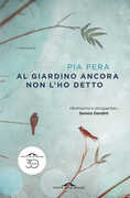 Libro Al giardino ancora non l'ho detto Pia Pera