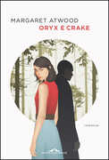 Libro Oryx e Crake Margaret Atwood