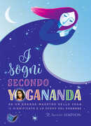 Libro I sogni secondo yogananda. Da un Maestro dello yoga, il significato e lo scopo del sognare Savitri Simpson