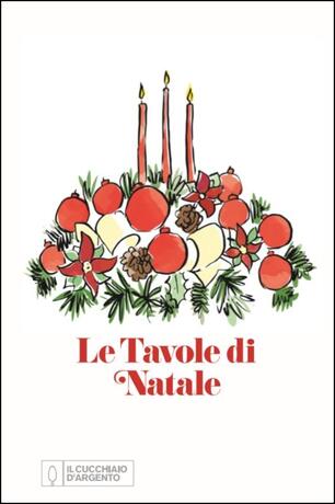 Menu Di Natale Cucchiaio D Argento.Il Cucchiaio D Argento Edizione Speciale Con Il Volume Le Tavole Di Natale Libro Editoriale Domus Ibs