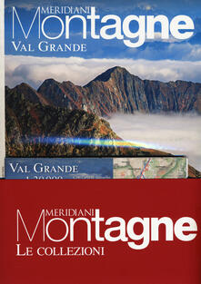 Val Grande-Alpi Veglia, Devero, Valle Antrona. Con 2 Carta geografica ripiegata.pdf