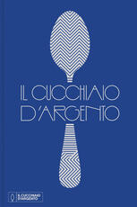 Libro Il Cucchiaio d'Argento