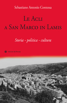 Le Acli a San Marco in Lamis. Storia - politica - cultura.pdf
