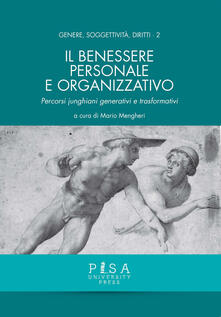 Il benessere personale e organizzativo. Percorsi junghiani generativi e trasformativi.pdf