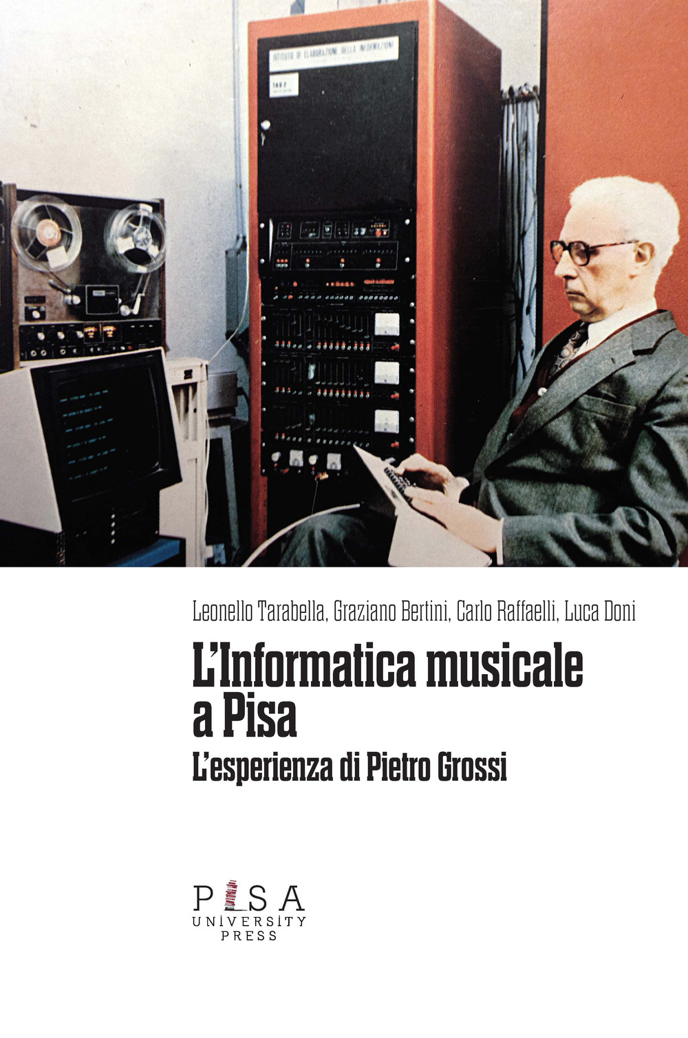 Image of L' informatica musicale a Pisa. L'esperienza di Pietro Grossi