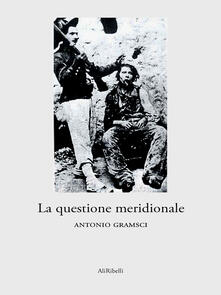 La Questione Meridionale - Gramsci, Antonio - Ebook - EPUB | IBS