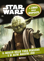 Star Wars. Il meglio dello Yoda pensiero. Il libro delle risposte. Nuova ediz.
