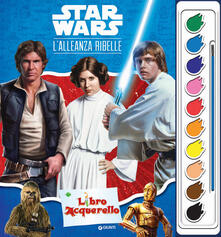 L alleanza ribelle. Star wars. Libro acquerello. Con set di 10 colori acquerello.pdf