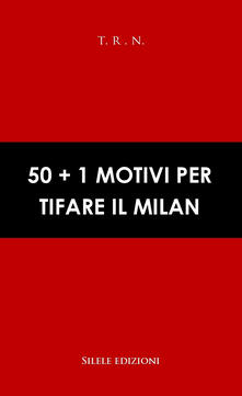 50+1 motivi per tifare il Milan.pdf