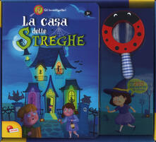 La casa delle streghe. Gli investigalibri. Ediz. a colori. Con gadget.pdf