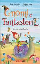 Libro Gnomi e fantastorie. Ediz. illustrata Joe Castello Alegna Pros
