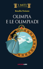 Libro Olimpia e le Olimpiadi Rosalba Troiano