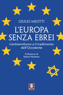 L Europa senza ebrei. Lantisemitismo e il tradimento dellOccidente.pdf
