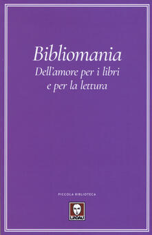 Bibliomania. Dellamore per i libri e per la lettura.pdf