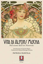 Libro Vita di Alfons Mucha. Nel cuore dell'Art Nouveau Patrizia Runfola
