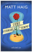 Libro Come fermare il tempo Matt Haig