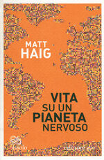 Libro Vita su un pianeta nervoso Matt Haig