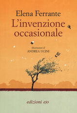 Libro L' invenzione occasionale Elena Ferrante