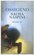 Libro Ossigeno Sacha Naspini