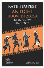 Libro Antichi nuovi di zecca. Testo inglese a fronte Kate Tempest