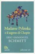 Libro Madame Pylinska e il segreto di Chopin Eric-Emmanuel Schmitt