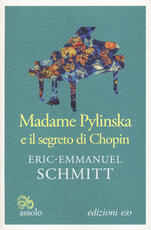 Libro Madame Pylinska e il segreto di Chopin Eric-Emmanuel Schmitt