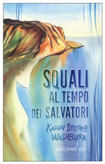 Libro Squali al tempo dei salvatori Kawai Strong Washburn