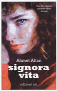 Libro Signora Vita Ahmet Altan