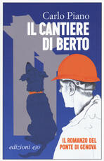 Libro Il cantiere di Berto Carlo Piano