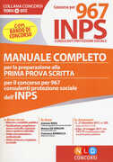 Libro Concorso per 967 INPS consulenti protezione sociale. Manuale completo per la preparazione alla prima prova scritta. Con Contenuto digitale per download e accesso on line