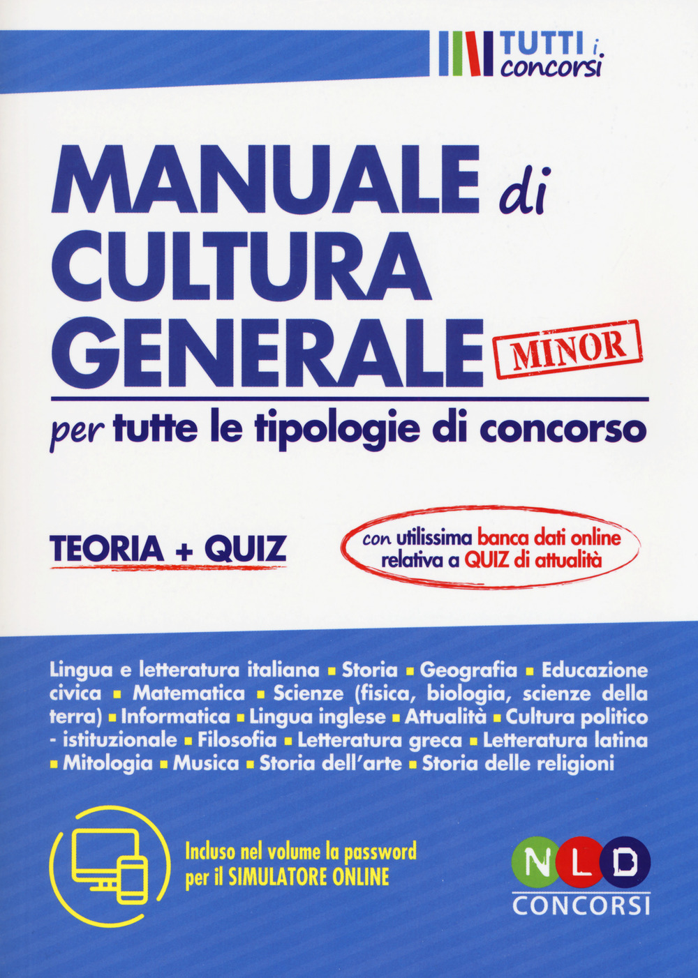 Image of Manuale di cultura generale per tutte le tipologie di concorso. Teoria + quiz. Ediz. minor. Con espansione online
