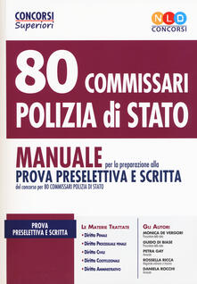 80 commissari polizia di Stato. Manuale per la preparazione alla prova preselettiva e scritta. Con espansione online. Con software di simulazione.pdf