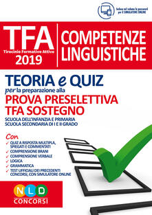 TFA. Competenze linguistiche. Teoria e quiz per la preparazione alla prova preselettiva. TFA sostegno. Con software di simulazione.pdf