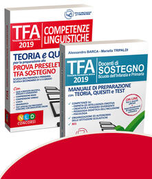 TFA. Docenti di sostegno. Scuola dellinfanzia e primaria-TFA. Competenze linguistiche. Teoria e quiz per la preparazione alla prova preselettiva. Kit.pdf