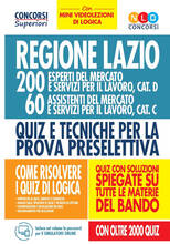 Libro Regione Lazio. 200 esperti del mercato e servizi per il lavoro, cat. D. 60 assistenti del mercato e servizi per il lavoro, cat. C. Quiz e tecniche per la prova preselettiva. Con simulatore online. Con Video