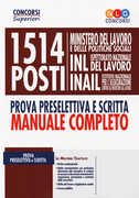 Libro Concorso 1514 posti Ministero del lavoro e delle politiche sociali, INL e INAIL. Prova preselettiva e scritta. Manuale completo