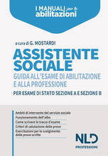 Libro Assistente sociale. Guida all'esame di abilitazione e alla professione per esame di Stato sezione A e sezione B