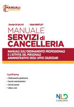 Libro Manuale servizi di cancelleria. Manuale sull'ordinamento professionale e l'attività del personale amministrativo degli uffici giudiziari Davide Di Salvo Giulia Bentley