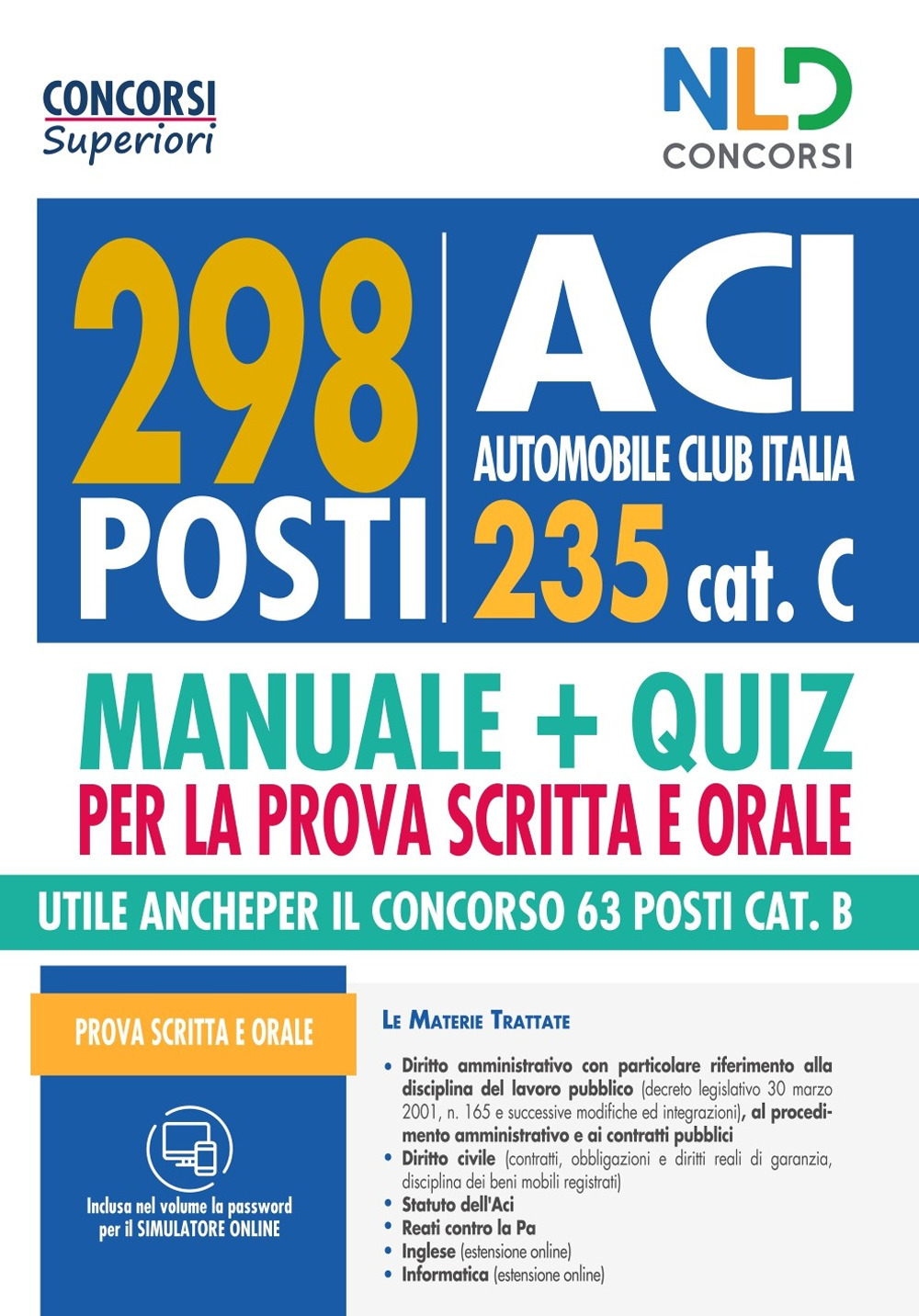 Image of Concorso ACI: manuale + quiz completo per il concorso 298 posti Cat. C. Con software di simulazione