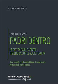 Padri dentro. La paternità in carcere, tra educazione e socioterapia.pdf